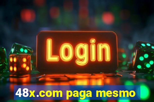 48x.com paga mesmo